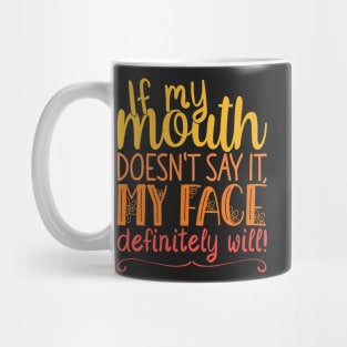 If My Mouth Doesnt Say It | Sunset Colors Text Womens Funny Mug